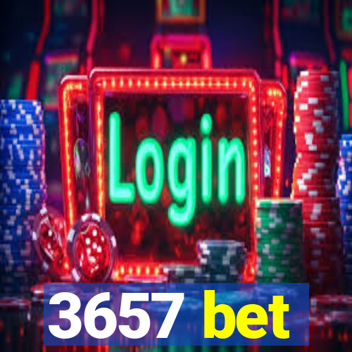 3657 bet
